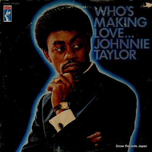 TAYLOR, JOHNNIE who's making love STS2005