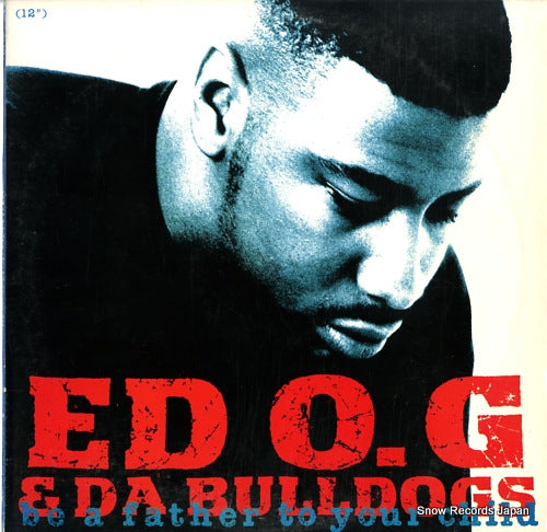 ED O.G AND DA BULLDOGS be a father to your child 867889-1