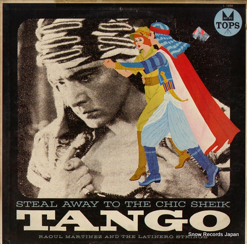 MARTINEZ, RAOUL, AND THE LATINERO STRINGS steal away to the chic sheik : tango L1686