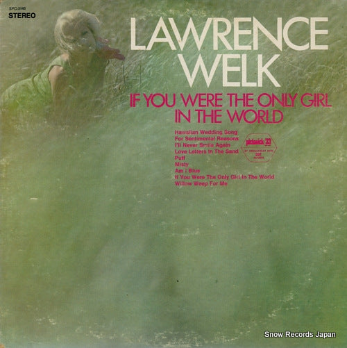 WELK, LAWRENCE if you were the only girl in the world SPC-3143