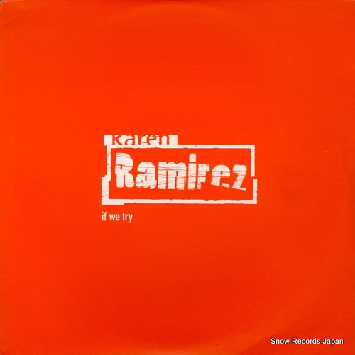 RAMIREZ, KAREN if we try TRYDJ2