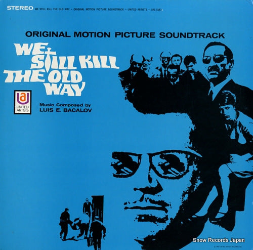 BACALOV, LUIS E. we still kill the old way UAS5183