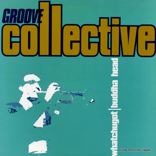 GROOVE COLLECTIVE whatchugot / buddha head 941789-0