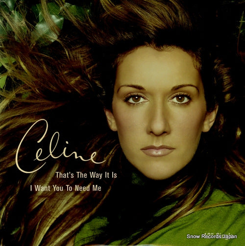 DION, CELINE that's the way it is / i want you to need me 4679473