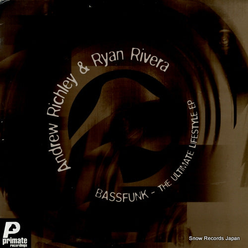 RICHLEY, ANDREW AND RYAN RIVERA bassfunk - the ultimate lifestyle ep PRMT080