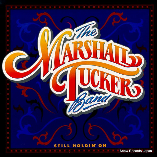 MARSHALL TUCKER BAND, THE still holdin' on 832794-1