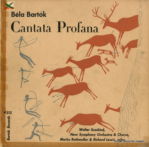 SUSSKIND, WALTER bartok; cantata profana BR312