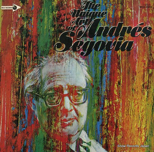 SEGOVIA, ANDRES unique art of andres segovia MCA-2002