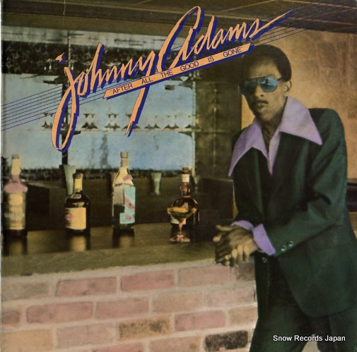 ADAMS, JOHNNY after all the good is gone SW50036