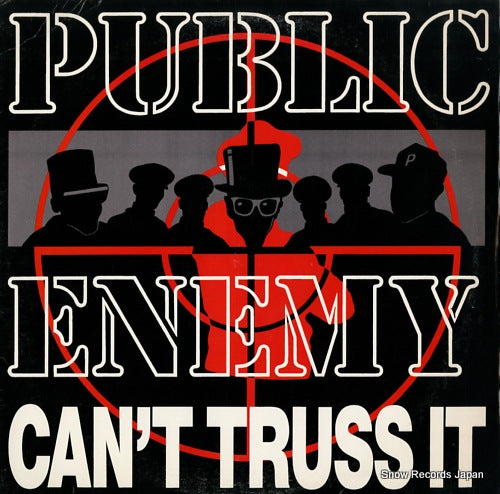 PUBLIC ENEMY can't truss it 44-73869