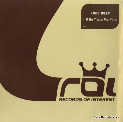 KNEE DEEP i'll be there for you ROI013