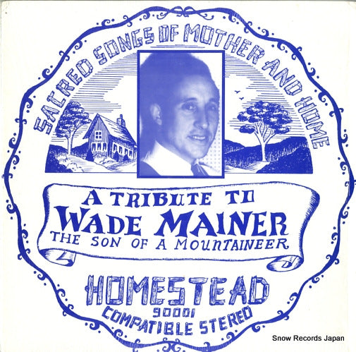 MAINER, WADE sacred songs of mother and home OHM90001