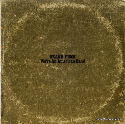 GRAND FUNK we're an american band SMAS-11207