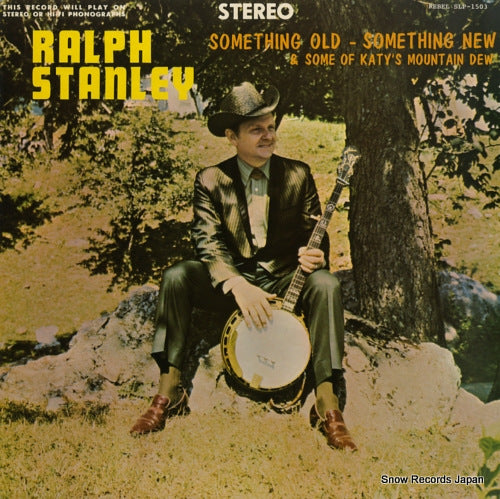 STANLEY, RALPH something old, something new & some of katy's mountain dew SLP-1503 / REB-1503