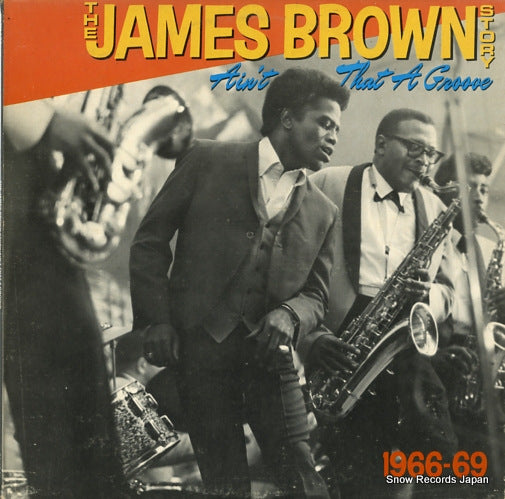 BROWN, JAMES the james brown story ain't that a groove 1966-69 422-821-231-1
