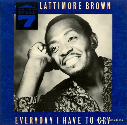 BROWN, LATTIMORE everyday i have to cry CRB1157