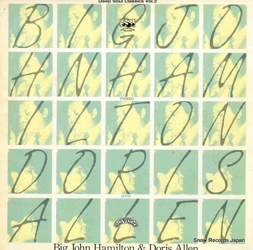 HAMILTON, BIG JOHN, AND DORIS ALLEN deep soul classics vol.2 PLP-333