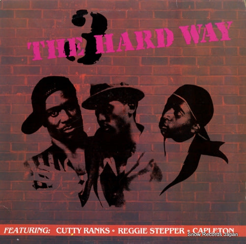RANKS, CUTTY / REGGIE STEPPER / CAPLETON 3 the hard way WRLP32