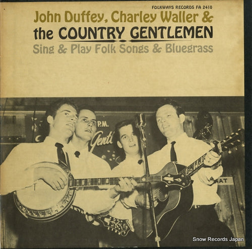 DUFFEY, JOHN, CHARLEY WALLER, AND THE COUNTRY GENTLEMEN sing & play folk songs & bluegrass FA2410