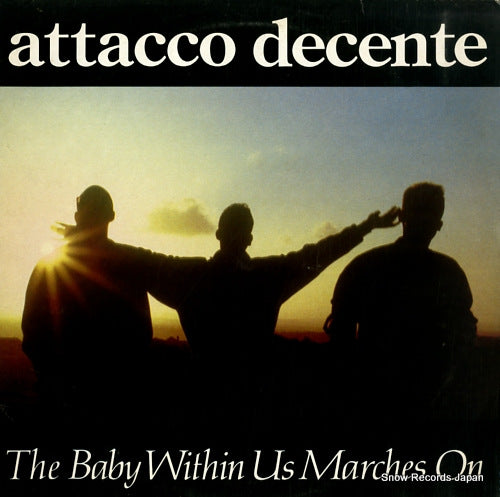 ATTACCO DECENTE the baby within us marches on AON002