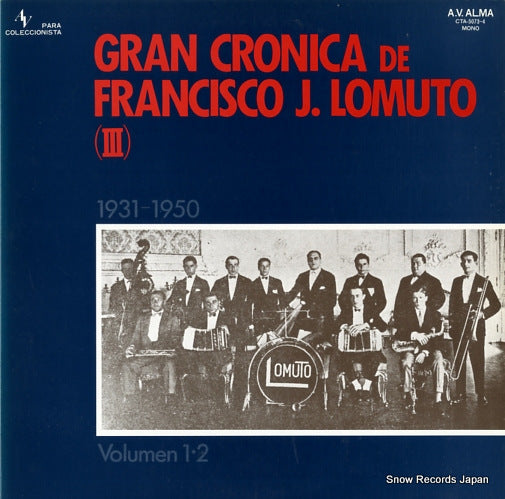 LOMUTO, FRANCISCO gran cronica de francisco j.lomuto 3 CTA-5073