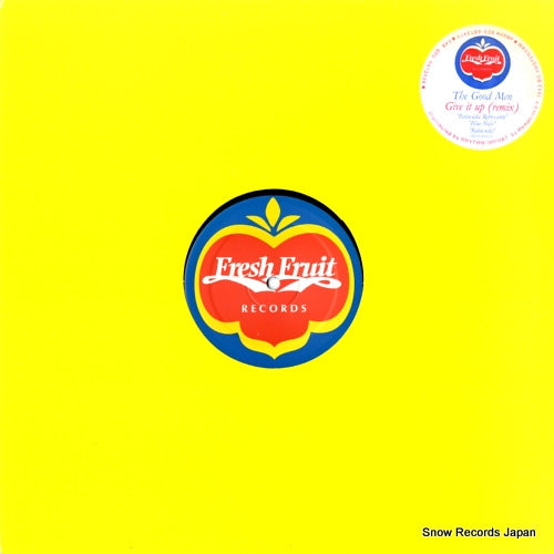 GOOD MEN, THE give it up (remix) FRUIT003