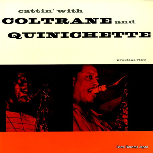 COLTRANE, JOHN, AND PAUL QUINICHETTE cattin' with coltrane and quinichette SMJ-6542(M)