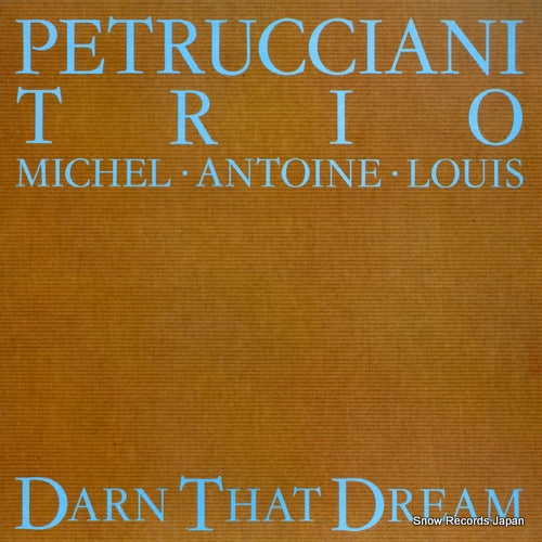PETRUCCIANI, MICHEL darn that dream CEL6768