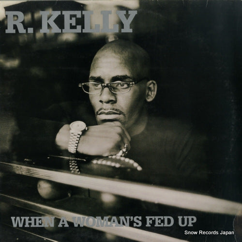 R.KELLY when a woman's fed up 724389578461