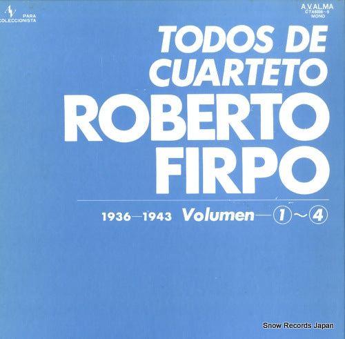 FIRPO, ROBERTO todos de cuarteto roberto firpo 1936-1943 volumen 1-4 CTA6006