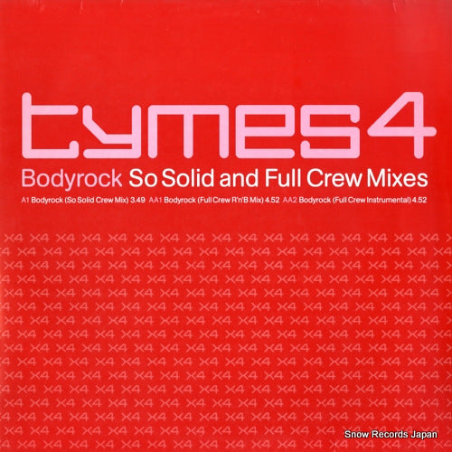 TYMES 4 bodyrock (so solid and full crew mixes) 0118630ERE