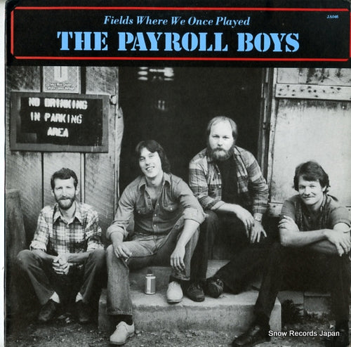 PAYROLL BOYS, THE fields where we once played JA046