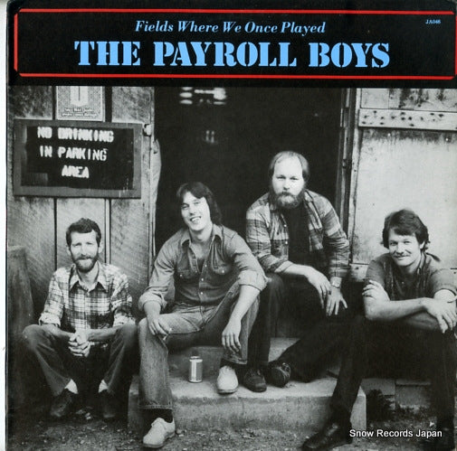 PAYROLL BOYS, THE fields where we once played JA046