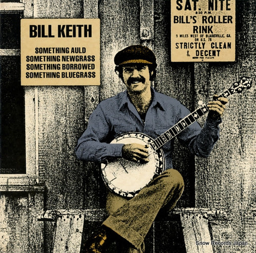 KEITH, BILL something auld, newgrass, borrowed, bluegrass ROUNDER0084