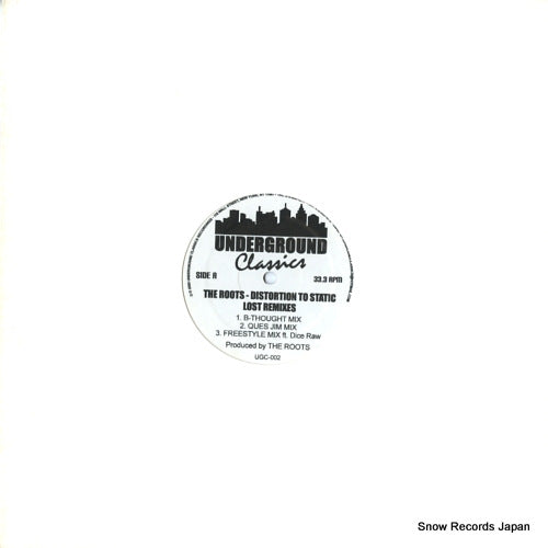 ROOTS, THE distortion to static (lost remixes) UGC-002