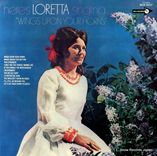 LYNN, LORETTA here's loretta singing "wings upon your horns" MCA-5037