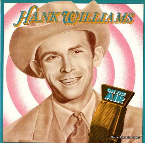 WILLIAMS, HANK on the air 422-827531-1Y-1