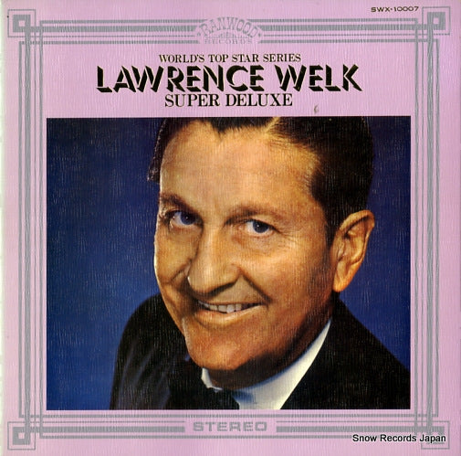 WELK, LAWRENCE super deluxe SWX-10007