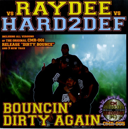 RAYDEE AND HARD2DEF bouncin' dirty again CRM-005