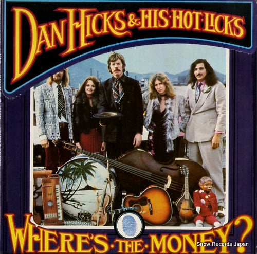 HICKS, DAN, AND HIS HOT LICKS where's the money? BTS29