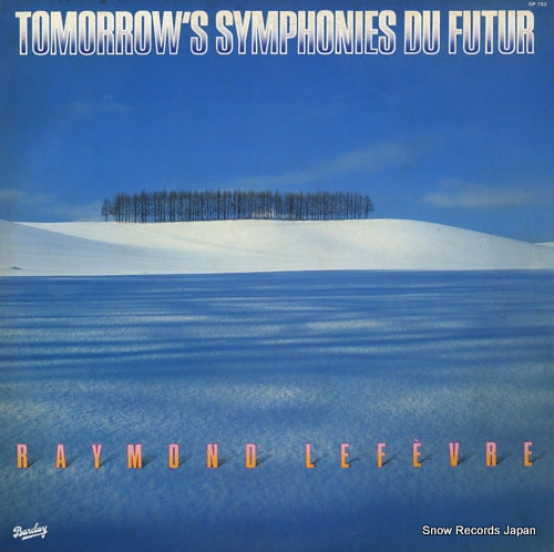 LEFEVRE, RAYMOND tomorrow's symphonies du futur GP-792