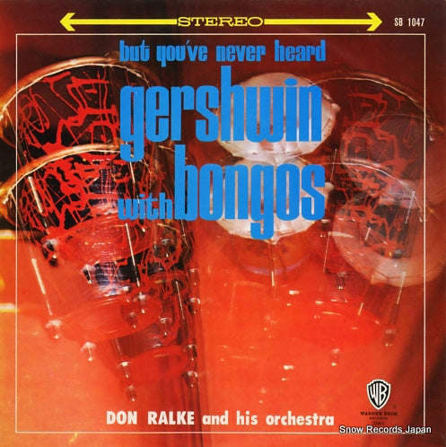RALKE, DON but you've never heard gershwin with bongos SB1047