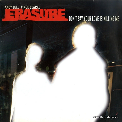 ERASURE don't say your love is killing me 12MUTE195