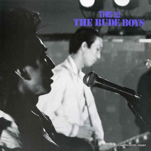RUDE BOYS, THE this is the rude boys RUDE004