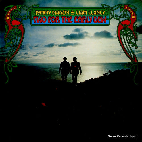 MAKEM, TOMMY, AND LIAM CLANCY two for the early dew SHANACHIE-52004
