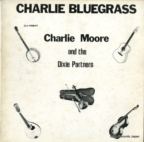 MOORE, CHARLIE, AND THE DIXIE PARTNERS charlie bluegrass CJ-70617