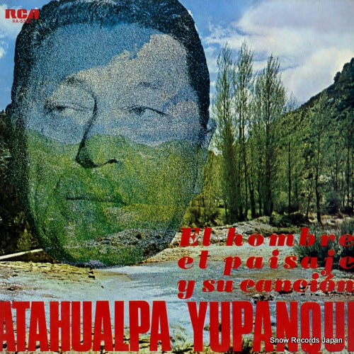 YUPANQUI, ATAHUALPA el hombre, el paisaje y su cancion RA-5390