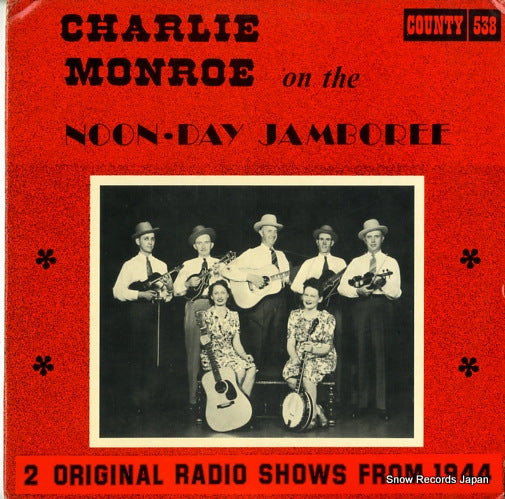 MONROE, CHARLIE charlie monroe on the noonday jamboree-1944 COUNTY538