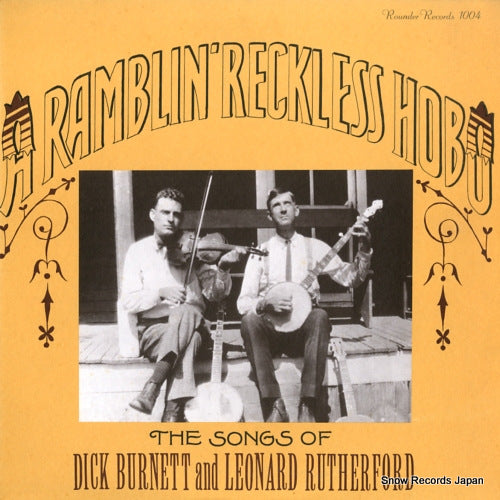 BURNETT, DICK, AND LEONARD RUTHERFORD a rumblin' reckless hobo ROUNDER1004