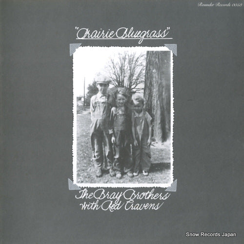 BRAY BROTHERS, THE prairie bluegrass ROUNDER0053